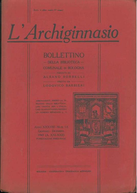 L' Archiginnasio. Bollettino della biblioteca comunale di Bologna diretto da A. Sorbelli. Anno XXVIII, 1943, annata completa, numero unico - Albano Sorbelli - copertina