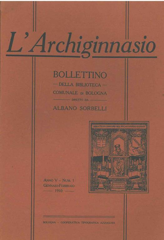 L' Archiginnasio. Bollettino della biblioteca comunale di Bologna. Anno V, 1910, annata completa - Albano Sorbelli - copertina