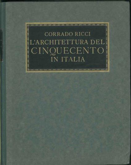 L' architettura del Cinquecento in Italia - Corrado Ricci - copertina