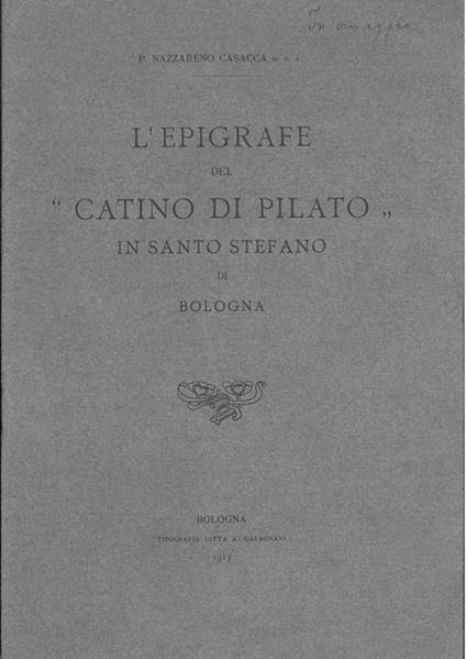 L' epigrafe del "Catino di Pilato" in Santo Stefano di Bologna - Nazzareno Casacca - copertina