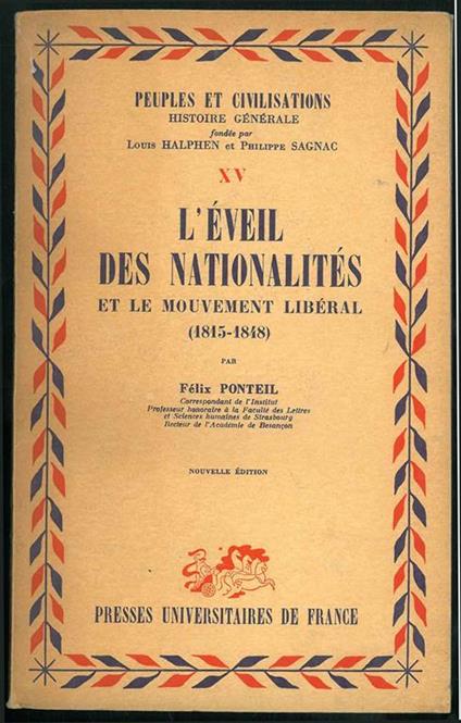 L' eveil des nationalités et le mouvement libéral (1815-1848) - Félix Ponteil - copertina