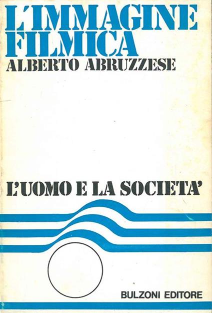 L' immagine filmica. Materiali di studio - Alberto Abruzzese - copertina