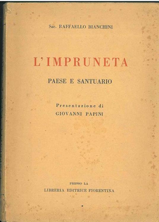 L' Impruneta. Paese e santuario. Presentazione di G. Papini - Raffaello Bianchini - copertina