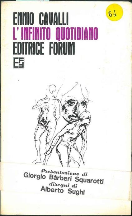 L' infinito quotidiano Presentazione di G. Barberi Squarotti. Copia autografata - Ennio Cavalli - copertina