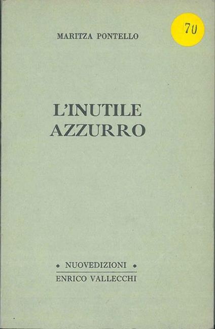L' inutile azzurro. Copia autografata - Maritza Pontello - copertina