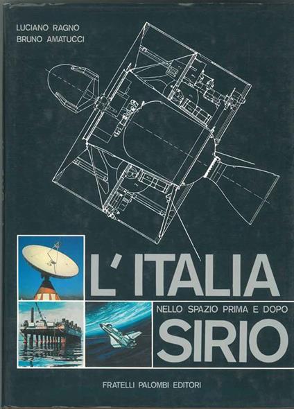 L' Italia nello spazio prima e dopo Sirio Prefazione di F. Carassa - Luciano Ragno - copertina