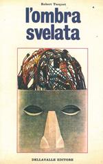 L' ombra svelata
