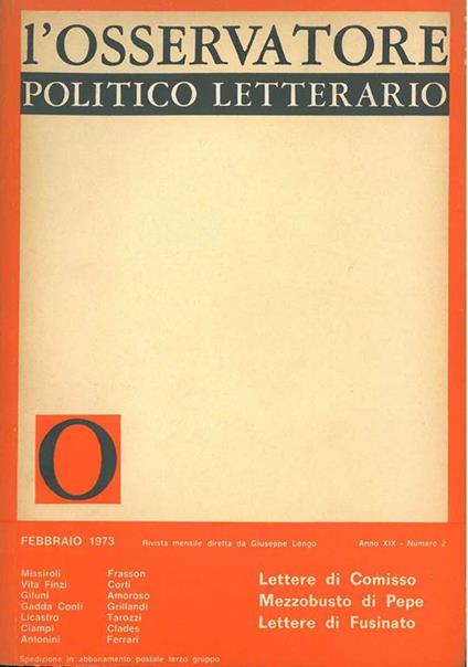 L' osservatore politico letterario. Rivista mensile diretta da Giuseppe Longo. 1973/2. In evidenza: Lettere di Comisso. Mezzobusto di Pepe. Lettere di Fusinato - copertina