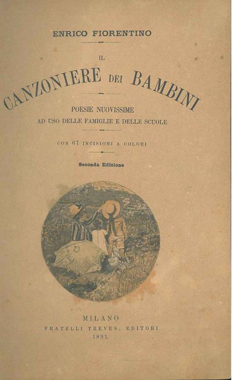 Il canzoniere dei bambini. Poesie nuovissime ad uso delle famiglie e delle scuole. Seconda edizione - Enrico Fiorentino - copertina