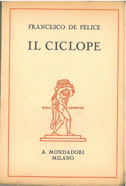 Il ciclope. Tre episodi - Francesco De Felice - copertina