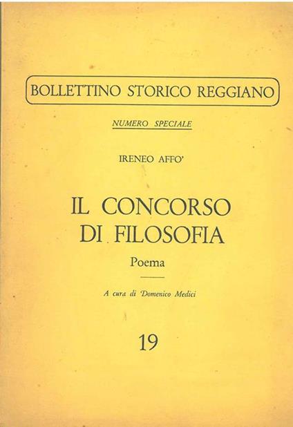 Il concorso di filosofia. Numero speciale del "Bollettino storico Reggiano" A cura di D. Medici - Ireneo Affò - copertina