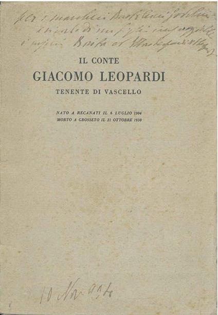 Il Conte Giacomo Leopardi Tenente di Vascello. Nato a Recanati il 6 luglio 1904, morto a Grosseto il 21 ottobre 1930 - Luigi Malpeli - copertina