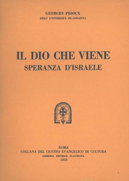 Il Dio che viene. Speranza d'Israele - Georges Pidoux - copertina