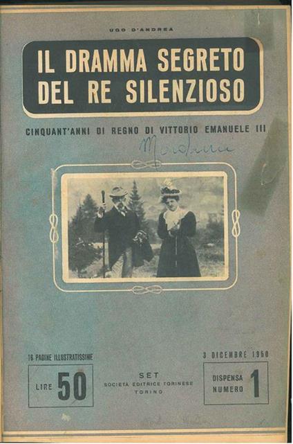 Il dramma segreto del re silenzioso. Cinquant'anni di regno di Vittorio Emanuele III - Ugo D'Andrea - copertina