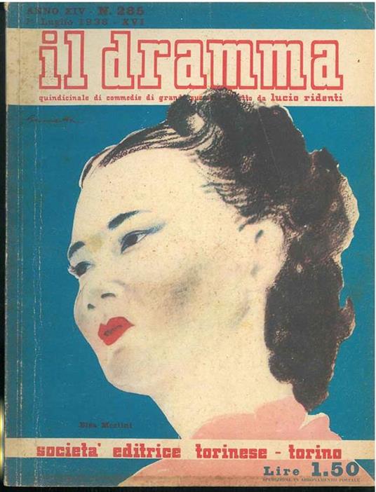 Il dramma: quindicinale di commedie di grande sucesso. 1938, n. 285 In copertina caricatura di Elsa Merlini di Brunetta cover with a colored caricature of Brunetta - copertina