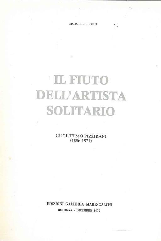 Il fiuto dell'artista solitario. Guglielmo Pizzirani (1886-1971) - Giorgio Ruggeri - copertina