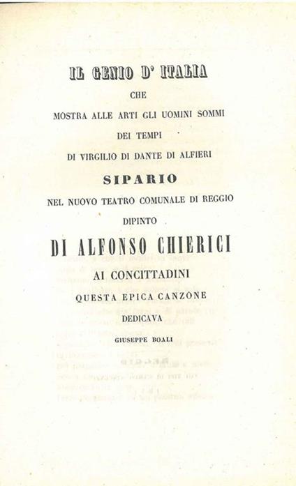Il genio d'Italia che mostra alle arti gli uomini sommi dei tempi di virgilio di Dante, di Alfieri. Sipario nel nuovo teatro comunale di Reggio. Dipinto di Alfonso Chierici ai concittadini questa epica canzone dedicava - Giuseppe Boali - copertina