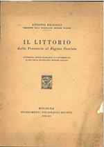 Il littorio dalla preistoria al regime fascista. Confrenza tenuta in Bologna l'11 novembre 1932 ai soci della fratellanza militare italiana