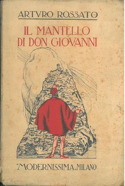 Il mantello di Don Giovanni - Arturo Rossato - copertina