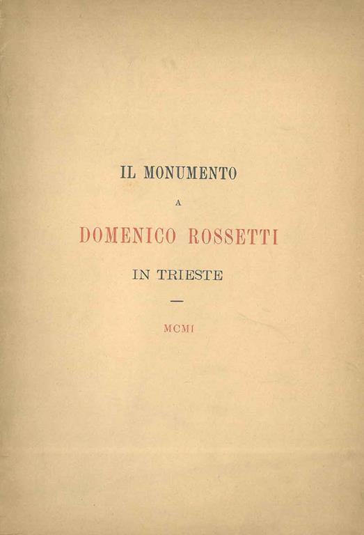 Il monumento a Domenico Rossetti in Trieste - Alberto Boccardi - copertina