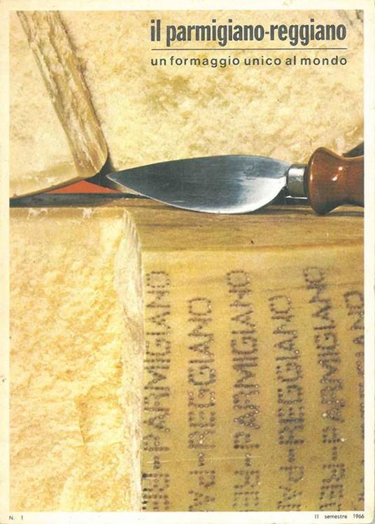 Il parmigiano-reggiano. Un formaggio unico al mondo - copertina