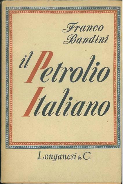 Il petrolio italiano - Franco Bandini - copertina