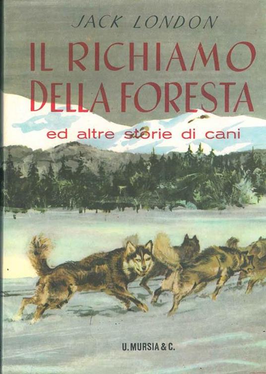 Il richiamo della foresta ed altre storie di cani - Jack London - copertina