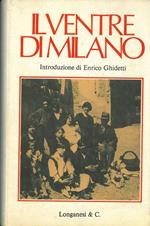 Il ventre di Milano. Fisiologia della capitale morale Introduzione di E. Ghidetti ricerca iconografica di P. di Marzo