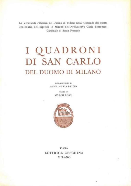 I quadri di San Carlo del Duomo di Milano Introduzione di A. M. Brizio - Marco Rosci - copertina