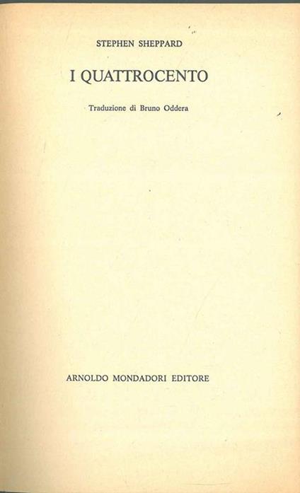 I quattrocento Traduzione di B. Oddera - Stephen Sheppard - copertina