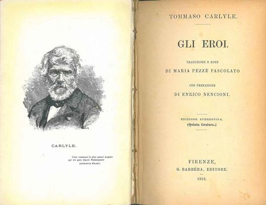 Gli eroi. Edizione stereotipa Traduzione di M. Pezzè Pascolato Prefazione di E. Nencioni - Thomas Carlyle - copertina