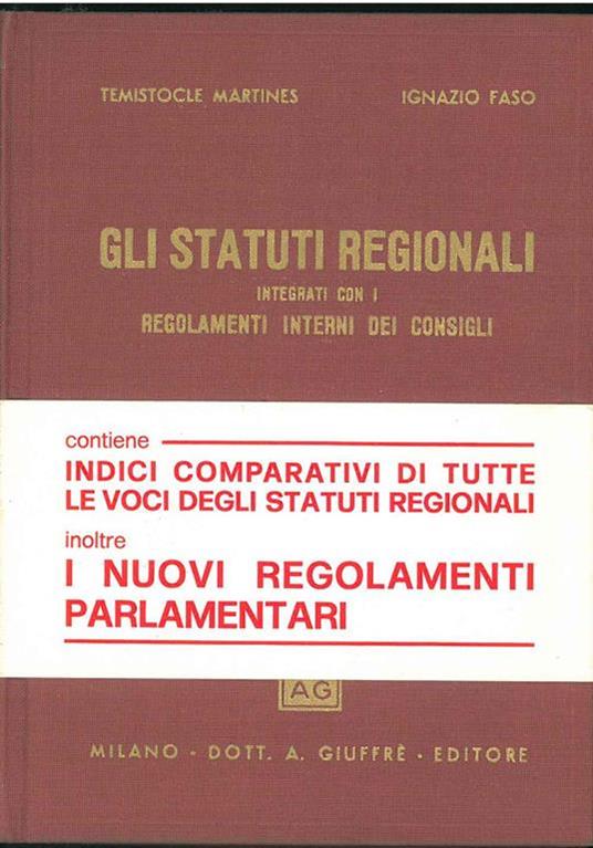 Gli statuti regionali integrati con i regolamenti interni dei consigli aggiornati al 31 marzo 1972 Indice a cura di A. Andò - Temistocle Martines - copertina