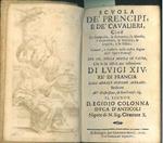 Scuola de' prencipi, e de' cavalieri, cioé la geografia, le rettorica, la morale, l'economica, la politica, la logica, e la fisica cavate, e tradotte nella nostra lingua dall'opere francesi del sig. della Motta Le Vayer, che le hà distese per instru 