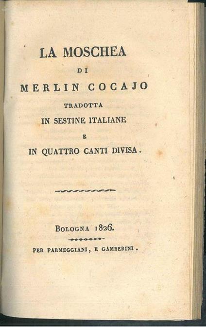 La Moschea di Merlin Cocajo tradotte in sestine italiane e in quattro canti divisa - Teofilo Folengo - copertina