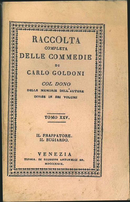 Raccolta completa delle commedie Tomo XXV. Il frappatore, Il bugiardo - Carlo Goldoni - copertina