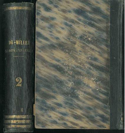 Storia universale di Giovanni De Muller tradotta dal profess. Gaetano Barbieri corretta, e corredata di annotazioni - Giovanni De Muller - copertina