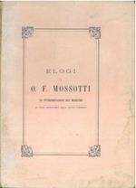 Ottaviano Fabrizio Mossotti. Elogio pronunziato ... nella inaugurazione del monumento all'illustre scienziato il di 16 giugno 1867 coll'elogio epigrafico dettato dal prof. Michele Ferrucci e le interpretazioni del Mossotti ai versi astronomici della 