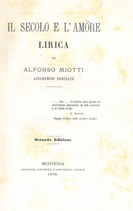 Il secolo e l'amore. Lirica Per le nozze in Roma di Amelia Pia degli Augusti e Spiridione Benintendi - Alfonso Miotti - copertina