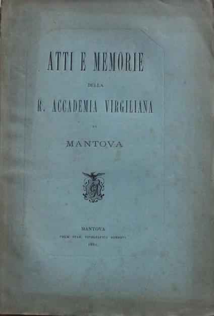Atti e memorie della R. Accademia Virgiliana di Mantova. Anno 1881 - copertina