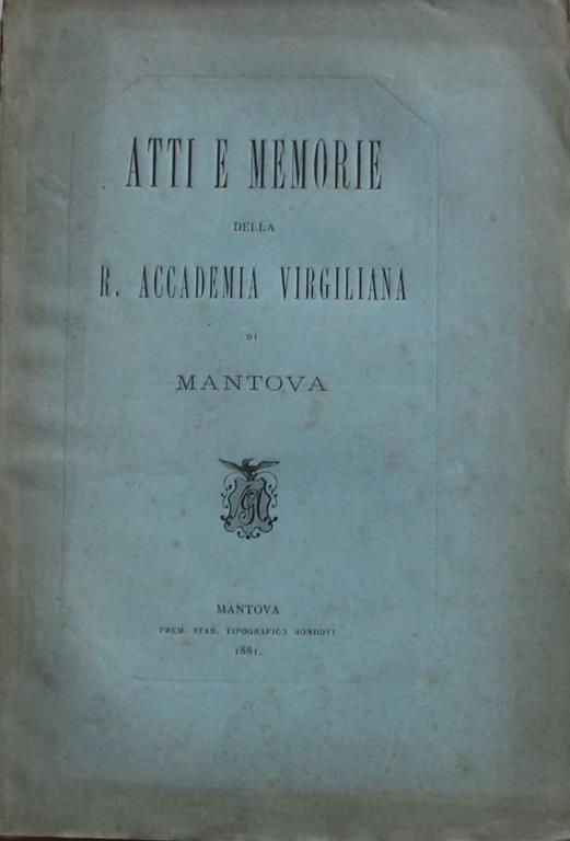 Atti e memorie della R. Accademia Virgiliana di Mantova. Anno 1881 - copertina