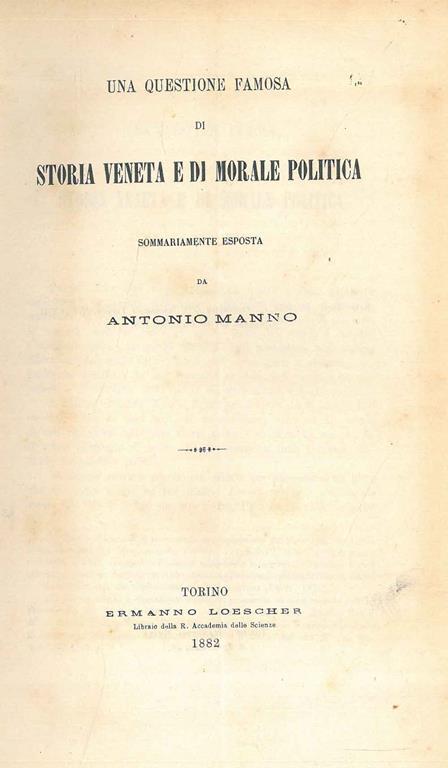 Una questione famosa di storia veneta e di morale politica - Antonio Manno - copertina