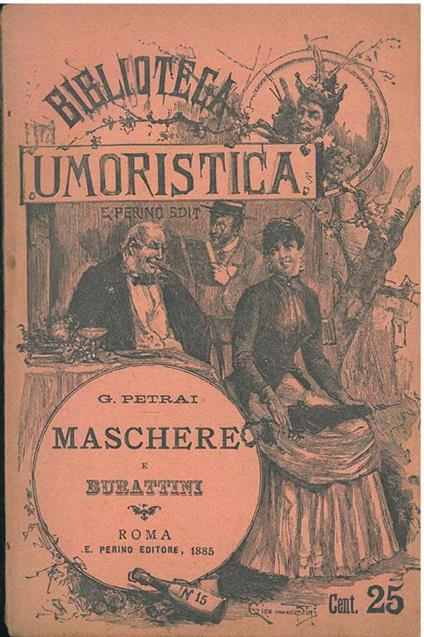 Maschere e burattini. Prefazione di C. Antonelli. Biblioteca umoristica - Curzio Petrai - copertina