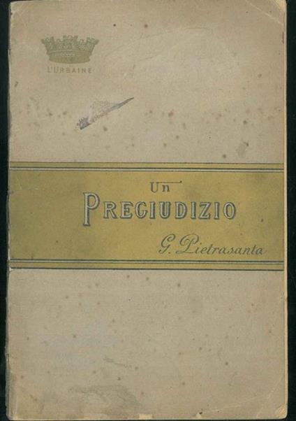 Un Pregiudizio - Giuseppe Pietrasanta - copertina