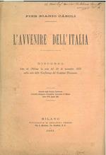 L' avvenire dell'Italia. Dirsorso letto in Milano la sera del 22 novembre 1888 nella sala delle Conferenze del Comitato Diocesano