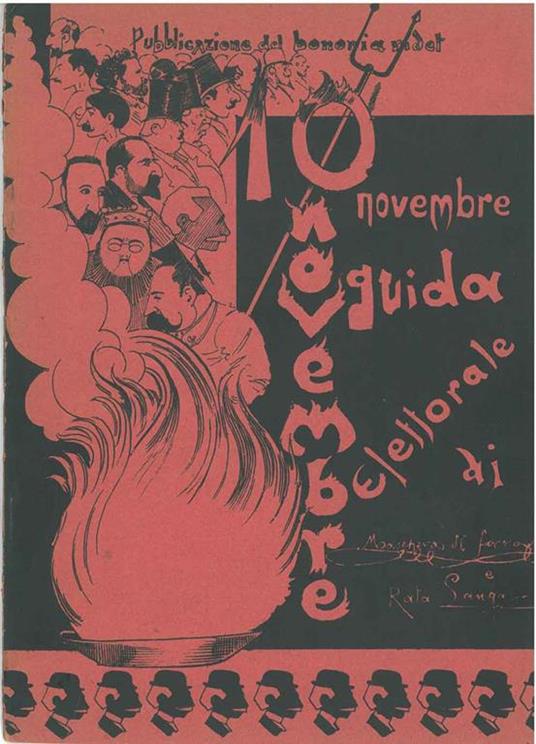 Il X novembre. Guida elettorale di Maschera di Ferro illustrata da Rata Langa. Pubblicazione del Bononia Ridet - Guido Podrecca - copertina