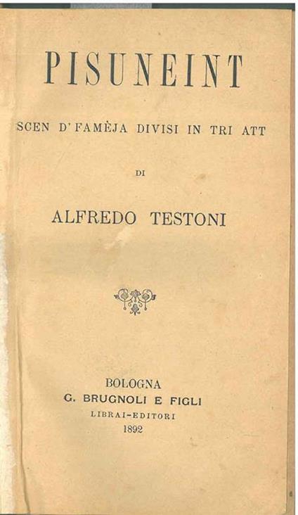 Pisuneint. Scen d'faméja divisi in tri att - Alfredo Testoni - copertina