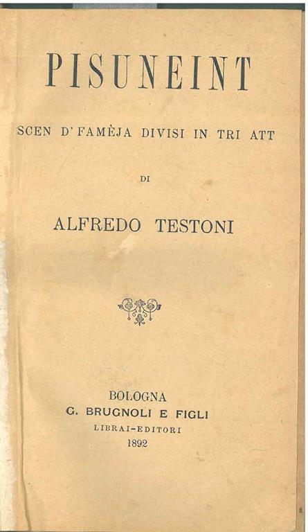 Pisuneint. Scen d'faméja divisi in tri att - Alfredo Testoni - copertina