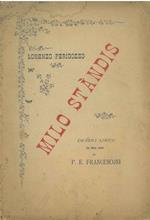 Milo Standis. Dramma lirico in due atti