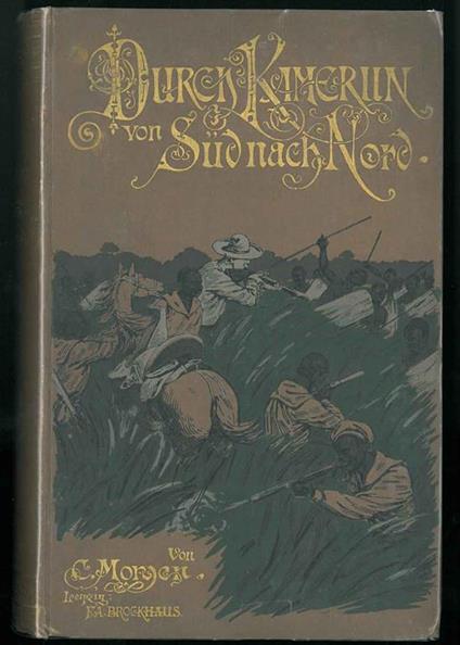 Durch Kamerun von SÃ¼d nach Nord. Reisen und Forschungen im Hinterlande 1889 bis 1891 - copertina