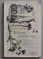 Strenna universitaria a beneficio della Cassa di Soccorso per gli studenti bisognosi della Università di Bologna. Anno 1906-1907